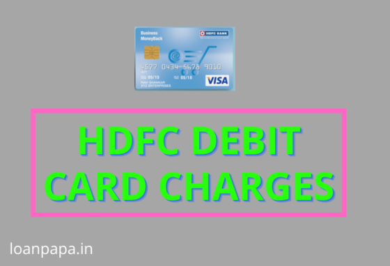 HDFC Debit Card Charges