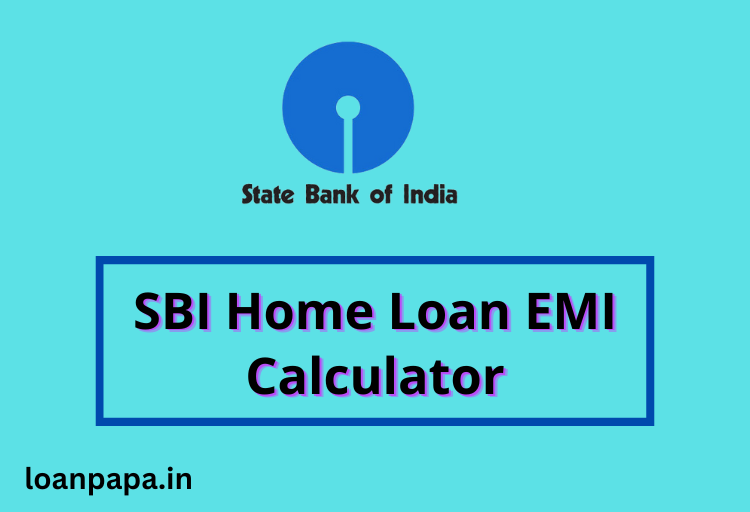 SBI Home Loan EMI Calculator