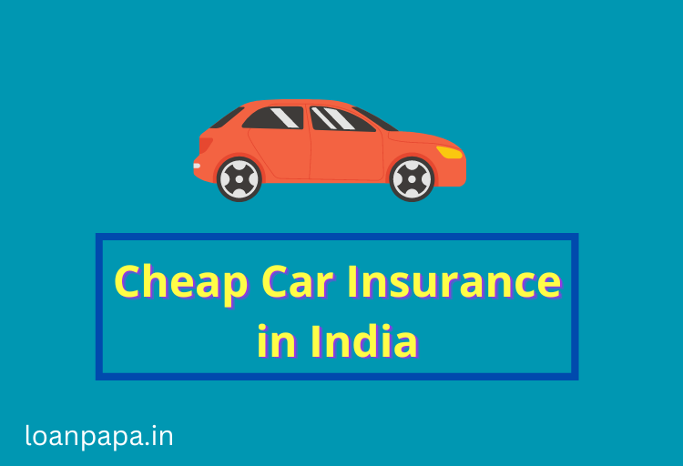 Cheap Car Insurance in India