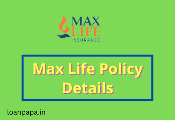 Max Life Policy Details