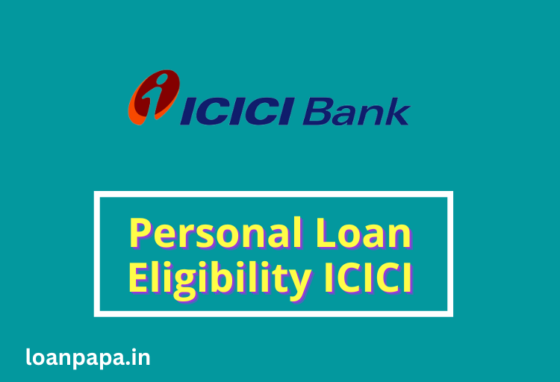 Personal Loan Eligibility ICICI