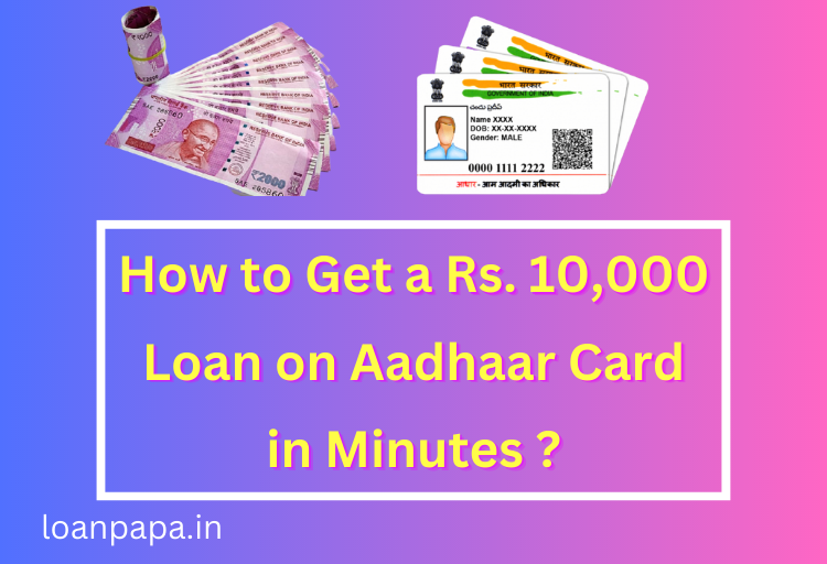 10000 Loan on Aadhar Card