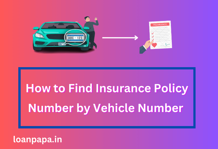 How to Find Insurance Policy Number by Vehicle Number