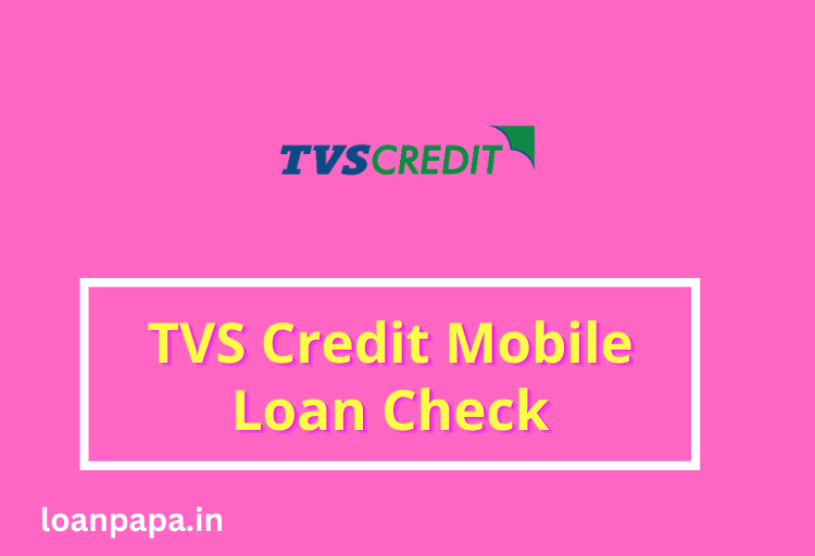 TVS Credit Mobile Loan Check 