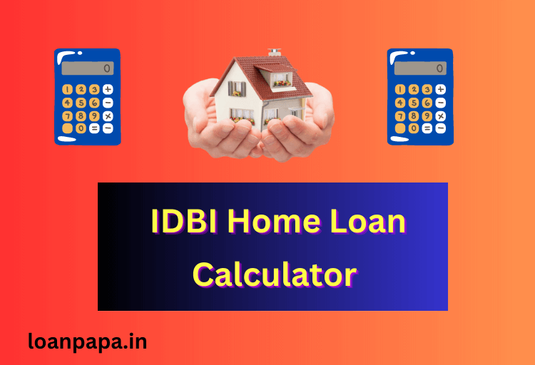 IDBI Home Loan Calculator 