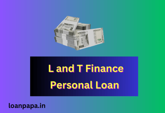 L and T Finance Personal Loan