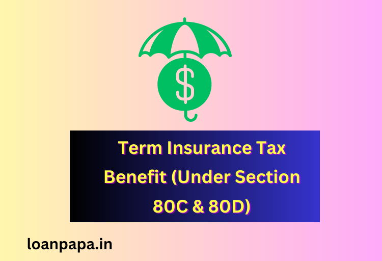 Term Insurance Tax Benefit