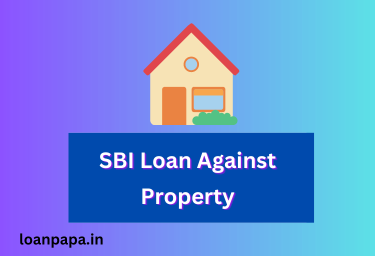 SBI Loan Against Property