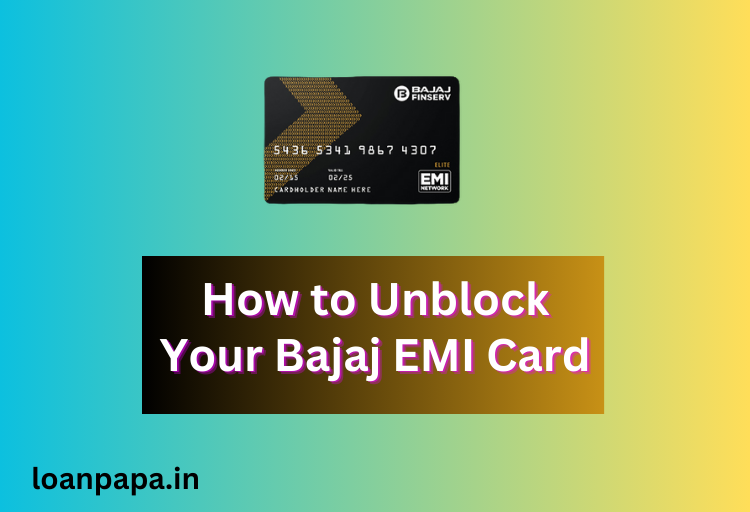 How to Unblock Your Bajaj EMI Card