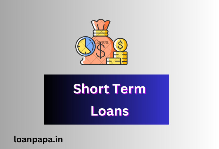 Short Term Loans