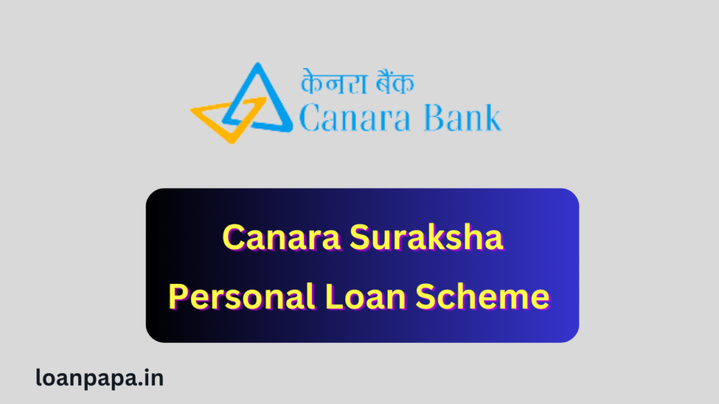 Canara Suraksha Personal Loan Scheme