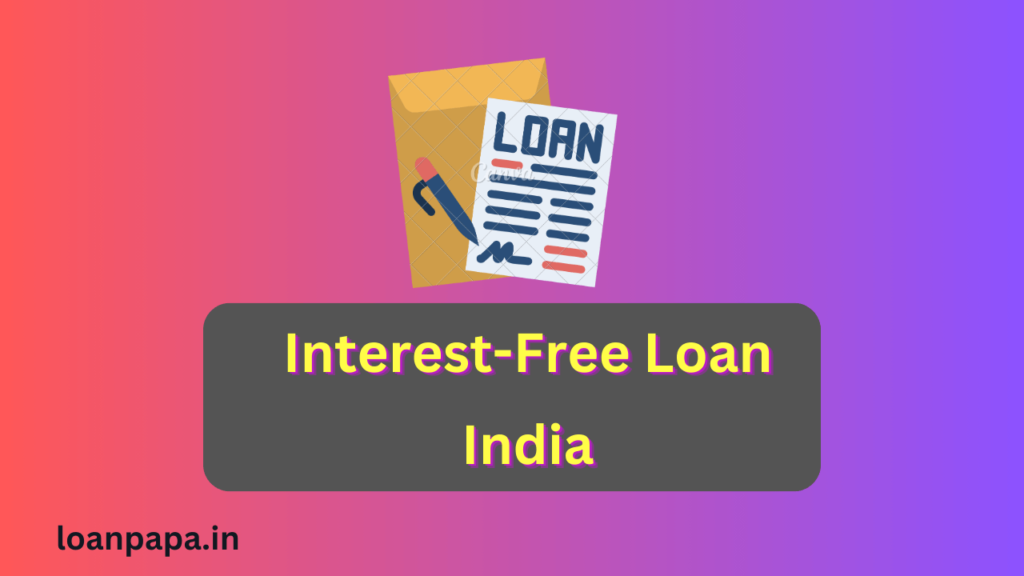 Interest-Free Loan India