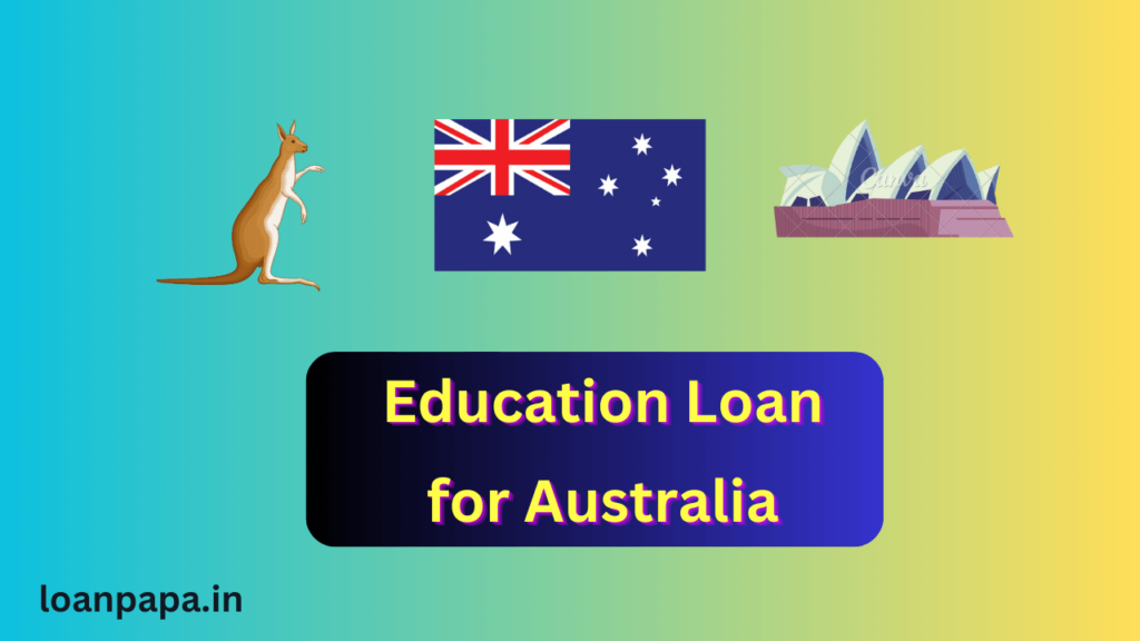 Education Loan for Australia 