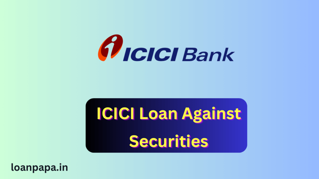ICICI Loan Against Securities