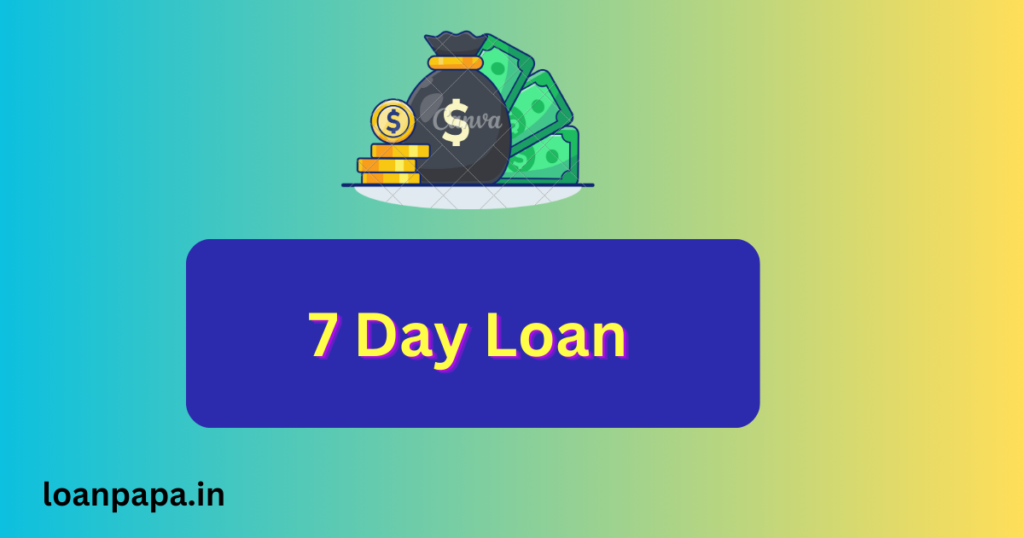 7 Day Loan