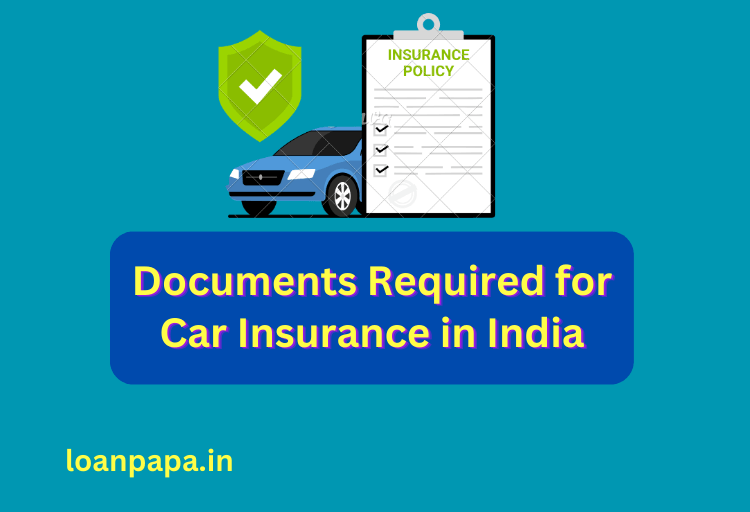 Documents Required for Car Insurance in India