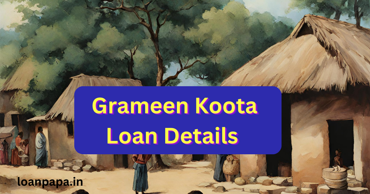 Grameen Koota Loan Details