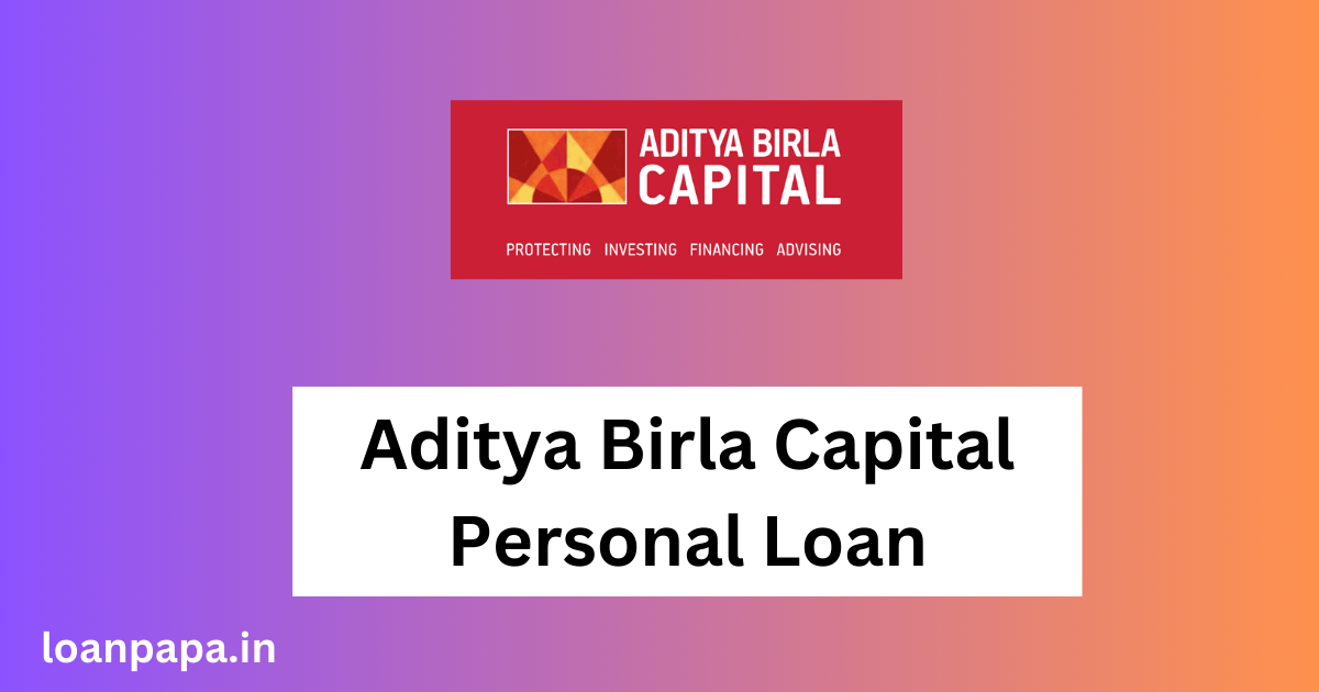 Aditya Birla Capital Personal Loan