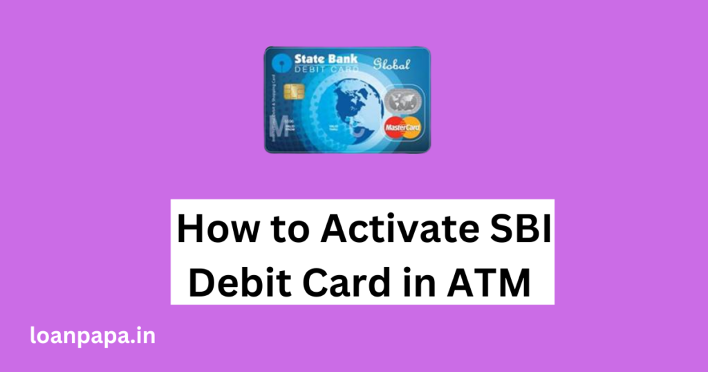 How to Activate SBI Debit Card in ATM