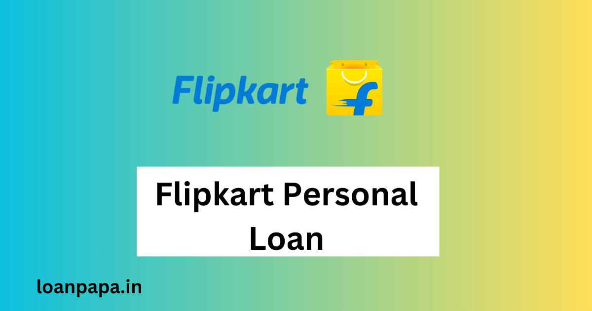 Flipkart Personal Loan