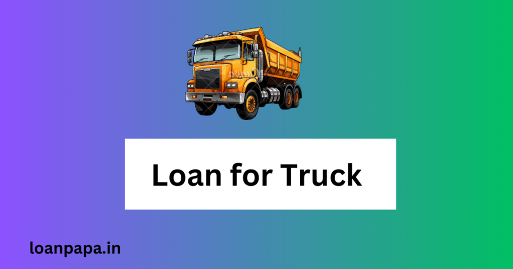 Loan for Truck